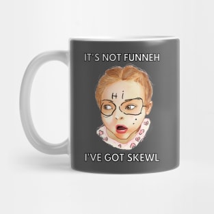 it's not funny Mug